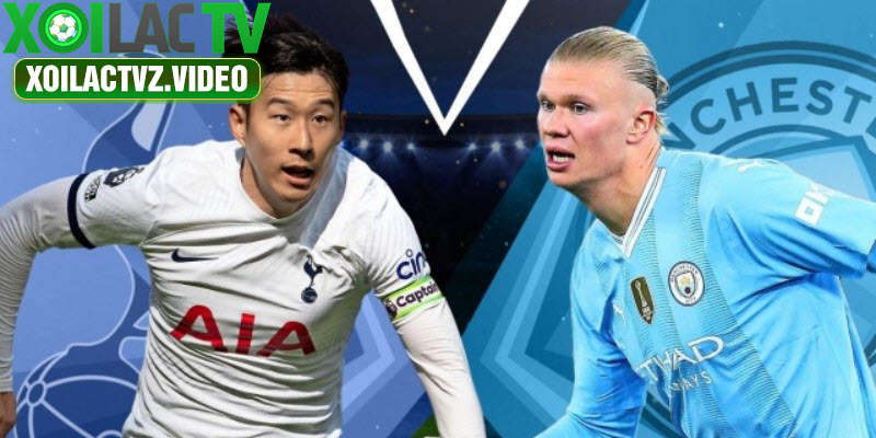 Phân tích phong độ nhận định bóng đá Man City vs Tottenham